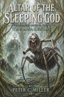 The Altar of the Sleeping God: Part 2 The Awakening (The VeilWalkers) B0GYNH98MV Book Cover