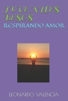 JUVENILES BESOS: RESPIRANDO AMOR (MI VIDA ES UN POEMA) B08KQZ5XZX Book Cover