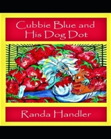 Cubbie Blue and his Dog Dot: Book One 1932824332 Book Cover
