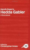 Henrik Ibsen's Hedda: A Sourcebook (Routledge Literary Sourcebooks) 0415238196 Book Cover