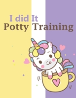 Potty Training I Did It: Potty Training Chart For Toilet Training Kids 1089246099 Book Cover