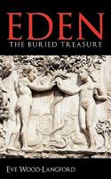 Eden: The Buried Treasure 1449019528 Book Cover