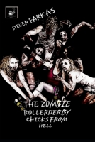 The Zombie Roller Derby Chicks From Hell B08KBMLG4Q Book Cover