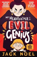 My Headteacher is an Evil Genius 1406386359 Book Cover