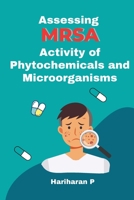 Assessing MRSA Activity of Phytochemicals and Microorganisms 1805282204 Book Cover