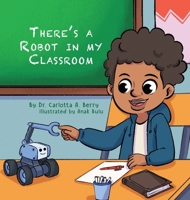 There's a Robot in my Classroom B0DVGRKL4B Book Cover