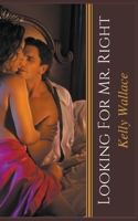 Looking For Mr. Right 1979828628 Book Cover