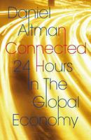 Connected: 24 Hours in the Global Economy 031242809X Book Cover
