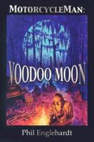 Motorcycleman: Voodoo Moon 1933002174 Book Cover