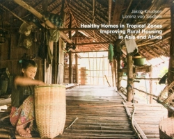 Healthy Homes in Tropical Zones: Improving Rural Housing in Asia and Africa 3936681813 Book Cover