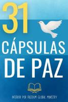 31 Cápsulas de Paz Interior: Devocionales cristianos en español para mujeres y hombres basados en la Biblia para encontrar paz personal (Spanish Edition) B0GHRFHQZ9 Book Cover