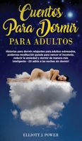 Cuentos para Dormir para Adultos: Historias para dormir relajantes para adultos estresados, poderosa meditaci�n guiada para vencer el insomnio, reducir la ansiedad y dormir de manera m�s inteligente - 1801856338 Book Cover