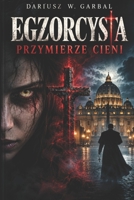 Egzorcysta: Przymierze Cieni (Polish Edition) B0GQ3M1FFW Book Cover