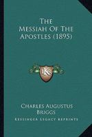 The Messiah Of The Apostles 1167241940 Book Cover