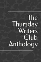 The Thursday Writers Club Anthology 1838373500 Book Cover