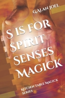 S is for Spirit Senses Magick: Kitchen Table Magick Series 1959242032 Book Cover