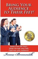 Bring Your Audience to Their Feet 1935254227 Book Cover