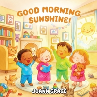 Good Morning, Sunshine B0GJ2LM254 Book Cover