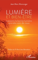 Lumière et bien-être: Laissons la bonne lumière prendre soin de nous (French Edition) 2140279735 Book Cover