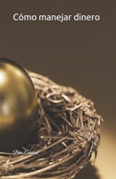 C�mo manejar dinero B083XVJJNQ Book Cover