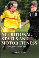 Nutritional status and motor fitness of school boys and girls 6221283043 Book Cover