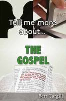 Tell Me More about the Gospel 1904064310 Book Cover