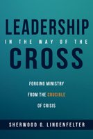 Leadership in the Way of the Cross 1532632207 Book Cover