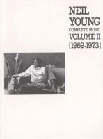 Neil Young Complete Music  1969-1973 (Neil Young Complete) 089724320X Book Cover