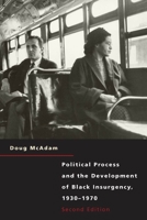 Political Process and the Development of Black Insurgency, 1930-1970 0226555526 Book Cover