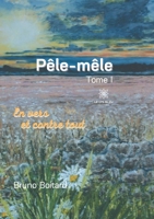 Pêle-mêle: Tome I En vers et contre tout B08QS49ZWC Book Cover