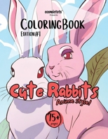 Cute Rabbits Coloring Book (Anime Style): Edition #1 (Coloring Book Edition #1) B0CLKD3X7X Book Cover
