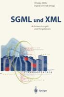 SGML Und XML: Anwendungen Und Perspektiven 3540655433 Book Cover