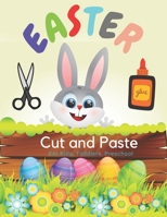 Easter Cut and Paste: Funy Games for Kids & Toddlers & Preschool B08Y654CFF Book Cover