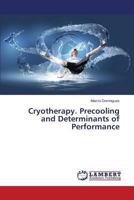Cryotherapy. Precooling and Determinants of Performance 3659517704 Book Cover
