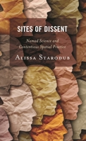 Sites of Dissent: Nomad Science and Contentious Spatial Practice 153818785X Book Cover