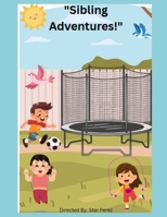 Siblings Adventures B0FB9KQGJC Book Cover