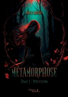 Métamorphose - Tome 1: Possession B0DMDG4VBV Book Cover