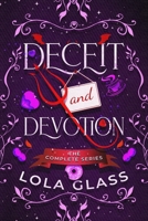 Deceit & Devotion: The Complete Series B0F418R1MZ Book Cover