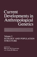 Current Developments in Anthropological Genetics 1461567718 Book Cover
