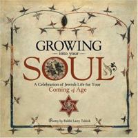 Growing Into Your Soul: A Celebration of Jewish Life 1592580904 Book Cover