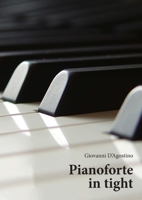 Pianoforte in Tight 166710604X Book Cover