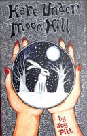 Hare Under Moon Hill: 2 (The Silver Hare Trilogy) 1838024743 Book Cover