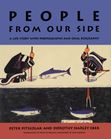 People from Our Side: A Life Story With Photographs and Oral Biography 0888300891 Book Cover