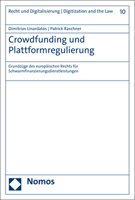 Crowdfunding Und Plattformregulierung: Grundzuge Des Europaischen Rechts Fur Schwarmfinanzierungsdienstleistungen 3756002179 Book Cover