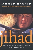 Jihad: The Rise of Militant Islam in Central Asia 0142002607 Book Cover