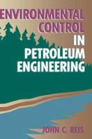 Environmental Control in Petroleum Engineering 0884152731 Book Cover