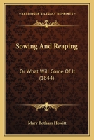 Sowing And Reaping... 1276885113 Book Cover