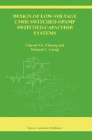 Design of Low-Voltage CMOS Switched-Opamp Switched-Capacitor Systems (The Springer International Series in Engineering and Computer Science) 1402074662 Book Cover