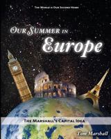 Our Summer in Europe: The Marshall's Capital Idea 1497594081 Book Cover