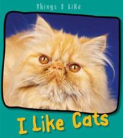 I Like Cats (Things I Like) 1403492700 Book Cover
